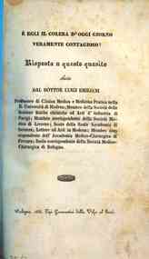 *È egli il colera d'oggi giorno veramente contagioso? : risposta a questo quesito / data da Luigi Emiliani