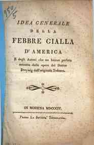 *Idea generale della febbre gialla d'America e degli autori che ne hanno parlato estratta dalle opere del dottor Dreyssig dall'originale tedesco
