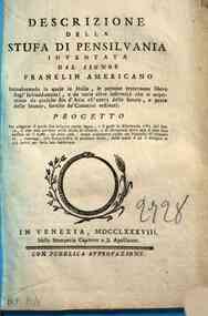 *Descrizione della stufa di Pensilvania inventata dal signor Franklin americano introducendo la quale in Italia, le persone resteranno libere dagl'infreddamenti, ... Progetto per eseguire il quale fan bisogno poche legna, ..