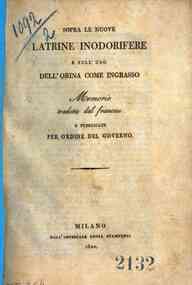 Sopra le nuove latrine inodorifere e sull'uso dell'orina come ingrasso. Memorie tradotte dal francese ..