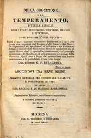 *Della cognizione del temperamento, pittura fedele degli stati sanguigno, nervoso, bilioso e pituitoso, come principii d'ogni malattia... / di G. F