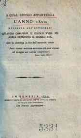 *A qual secolo appartenga l'anno 1800. Risposta all'opuscolo: Quando compiasi il secolo 18. ed abbia principio il secolo 19. Con la ristampa in fine dell'opuscolo stesso