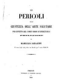 Sui pericoli alla giustezza dell'arte salutare per effetto del comun modo d'esercitarla : prelezione di Maurizio Bufalini al corso degli studj della sua Scuola per l'anno 1858-59
