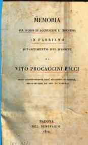 *Memoria sul modo di accrescere l'industria in Fabriano dipartimento del Musone di Vito Procaccini Ricci socio corrispondente dell'Accademia di scienze, belle-lettere ed arti di Padova