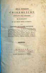 *Delle operazioni chirurgiche spettanti alla riduzione. Ricordi ad uso delle scuole di Padova di Vincenzo Malacarne saluzzese ..