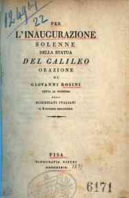 *Per l'inaugurazione solenne della statua del Galileo : orazione di Giovanni Rosini detta al Consesso degli scienziati italiani il 2 ottobre 1839