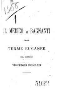 Il *medico ai bagnanti delle Terme Euganee / del dottore Vincenzo Romaro