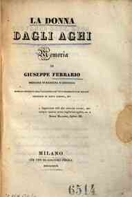 La *donna dagli aghi. Memoria di Giuseppe Ferrario ..