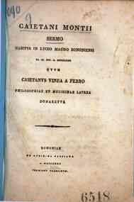 Caietani Montii *Sermo habitus in Lyceo magno Bononiensi 6. id. iun. a. 1780 quum Caietanus Vinea a Ferro philosophiae et medicinae laurea donaretur