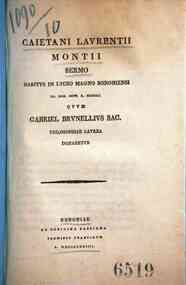 Caietani Laurentii Montii *Sermo habitus in Lyceo magno Bononiensi 3. Non. sept. a. 1751 quum Gabriel Brunellis Sac. philosophiae laurea donaretur