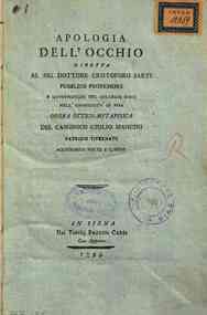 *Apologia dell'occhio diretta al signor dottore Cristoforo Sarti pubblico professore ... opera ottico-metafisica del canonico Giulio Mancini ..