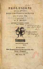 Prolusioni agli studi dell'Universita di Pavia per l'anno 1804. Recitate da V. Monti ..