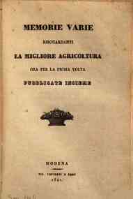 *Memorie varie risguardanti la migliore agricoltura ora per la prima volta pubblicate insieme