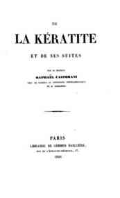 De la keratite et de ses suites / par le docteur Raphael Castorani
