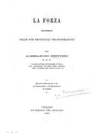 La *forza considerata nelle sue principali trasformazioni / per Alessandro Serpieri