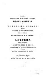 *Sulla artificiale riduzione lapidea degli animali di Girolamo Segato e sui metodi d'imbalsamazione dei dottori Tranchina e Passeri : lettera / del dottore Giovanni Rossi ... al ... signor Defendente Sacchi