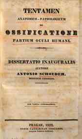 *Tentamen anatomico-pathologicum de Ossificatione partium oculi humani : *dissertatio inauguralis / auctore Antonio Shoeder
