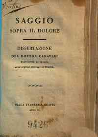 *Saggio sopra il dolore dissertazione del dottor Canaveri professore di clinica alle scuole speciali di Torino