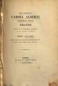 *De laudibus Caroli Alberti Sardiniae regis : *oratio habita in R. Taurinensi Athenaeo prid. non. Novembres an / a Thoma Vallaurio