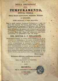 *Della cognizione del temperamento, pittura fedele degli stati sanguigno, nervoso, bilioso e pituitoso, come principii d'ogni malattia. Segni ai quali ciascuno riconoscerà facilmente se i mali che prova sian cagionati dal sangue, dagli umori o dai nervi