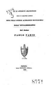 *Sulle affezioni amaurotiche prive di caratteri esterni sieno nelle interne alterazioni riconoscibili dall'ottalmoscopio del dottor Paolo Fario