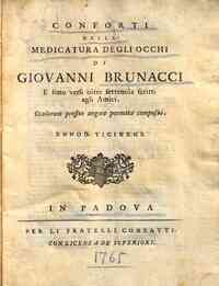 *Conforti della medicatura degli occhi di Giovanni Brunacci e sono versi oltre settemila scritti agli amici ..