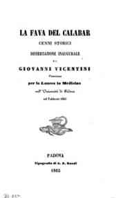 La *fava del calabar : Dissertazione inaugurale / di Giovanni Vicentini[...] - 9201-9215 1 v. 
