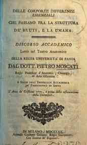 *Delle corporee differenze essenziali che passano fra la struttura de'bruti, e la umana. Discorso ac[...] - 9269-9303 1 esemplare 